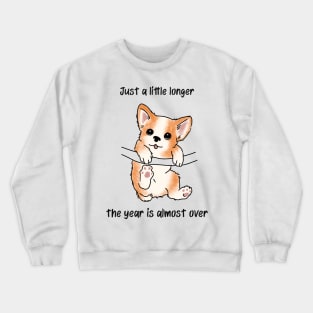 The Year Is Almost Over Crewneck Sweatshirt